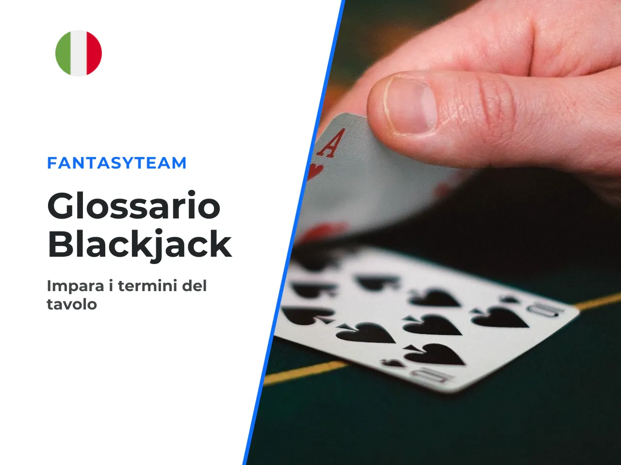 Terminologia essenziale del blackjack. Prima di sedersi a qualsiasi tavolo, è utile padroneggiare i termini che compariranno sullo schermo. Questo glossario raccoglie le parole chiave che ogni giocato